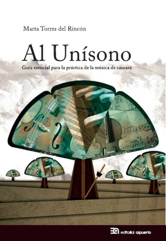 Al Unisono: Guia Esencial Para La Practica De La Musica De Camara