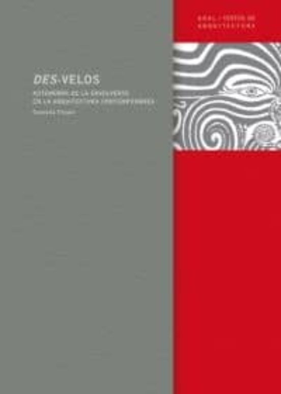 Des-velos: Autonomia De La Envolvente En La Arquitectura Contemporanea
