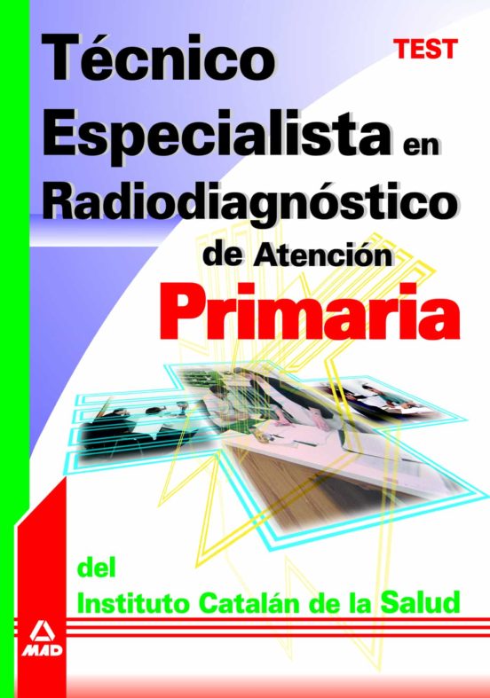 Técnico Especialista En Radiodiagnóstico De Atención Primaria Del Instituto Catalán De La Salud. Test