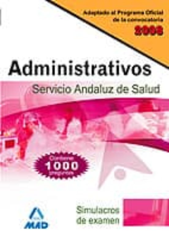 Administrativos Del Servicio Andaluz De Salud. Simulacros De Examen
