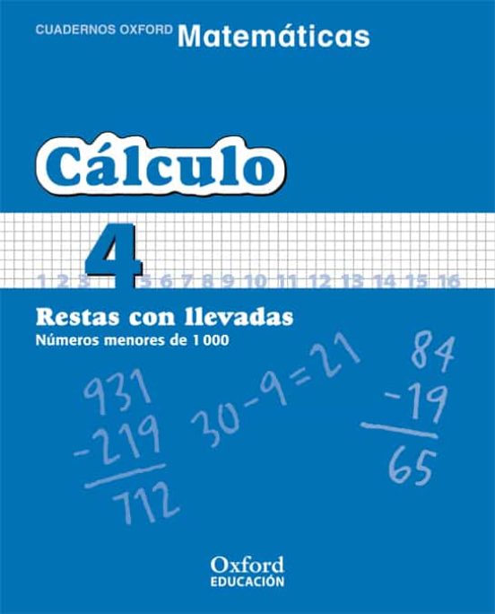 Cuaderno Matematicas: Calculo 4: Restas Con Llevadas: Numeros Men Ores