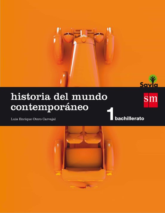 Historia Del Mundo Contemporáneo 1º Bachillerato Savia Ed 2015