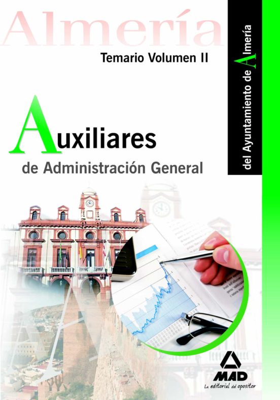 Auxiliares De Administración General Del Ayuntamiento De Almería. Temario Volumen Ii