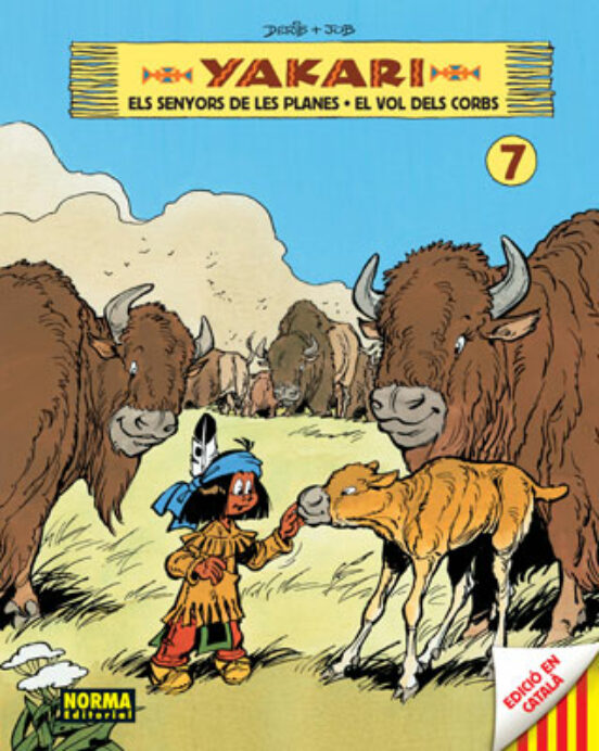 Yakari 7. Els Senyors De Les Planes. El Vol Dels Corbs