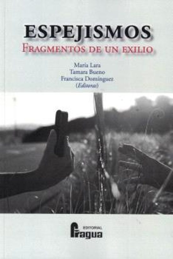 Espejismos. Fragmentos De Un Exilio