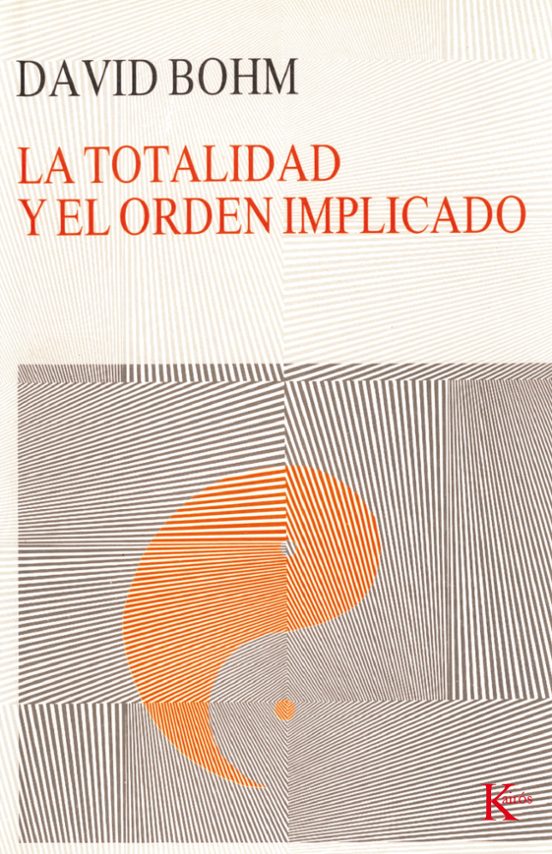 La Totalidad Y El Orden Implicado