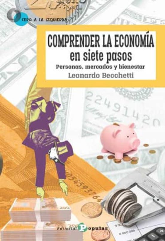Comprender La Economia En Siete Pasos: Personas Mercados Y Bienestar