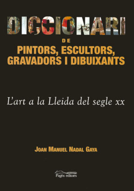 Diccionari De Pintors Escultors Gravadors I Dibuixants: Lart A La Llei