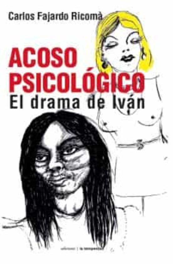 Acoso Psicologico. El Drama De Iván