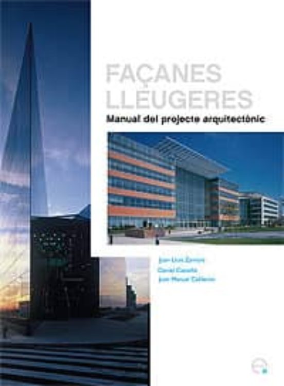 Façanes Lleugeres: Manual Del Projecte Arquitectonic
