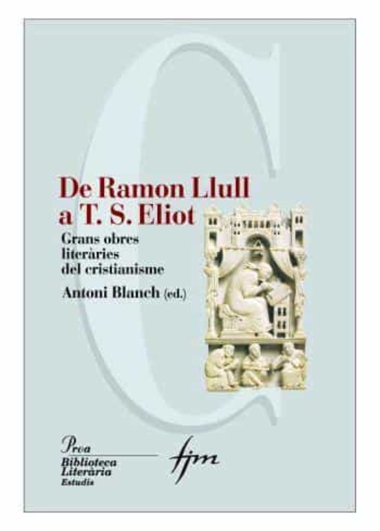 De Ramon Llull A T.s. Elliot