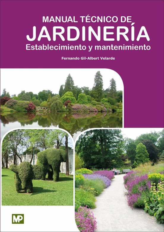 Manual Técnico De Jardinería. Establecimiento Y Mantenimiento