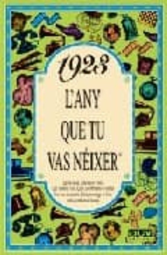 1923 L Any Que Tu Vas Neixer