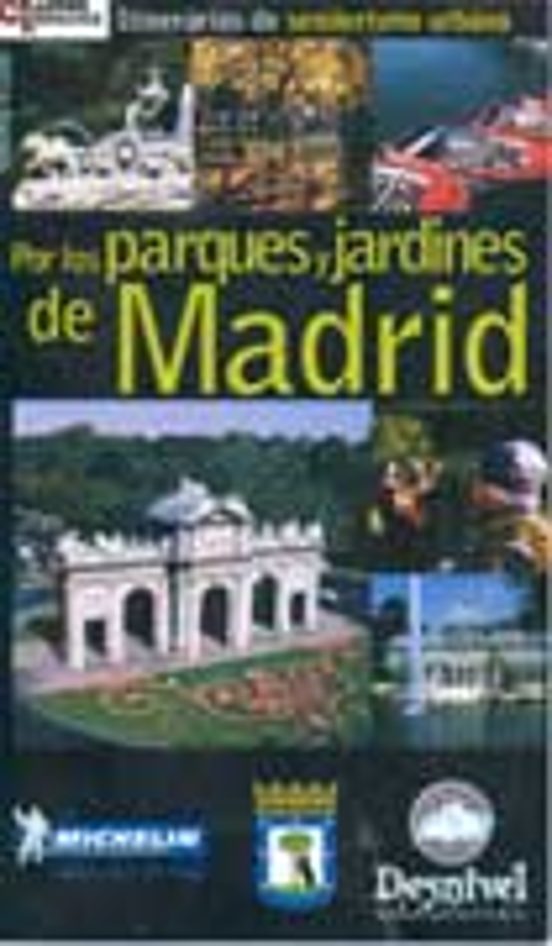 Por Los Parques Y Jardines De Madrid A Pie Itinerarios De Sender Ismo
