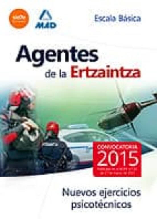 Agentes De La Ertzaintza. Escala Básica. Nuevos Ejercicios Psicotécnicos