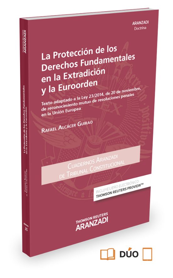 La Proteccion De Los Derechos Fundamentales En La Extradicion Y La Eur