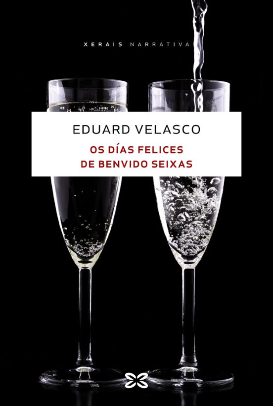 Os Días Felices De Benvido Seixas