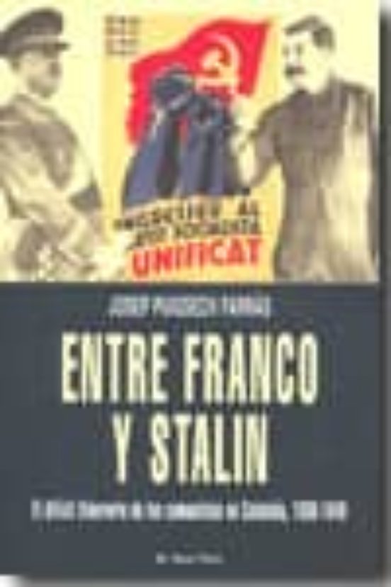 Entre Franco Y Stalin : El Dificil Itinerario De L Os C