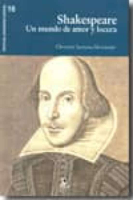 Shakespeare: Un Mundo de Amor y Locura