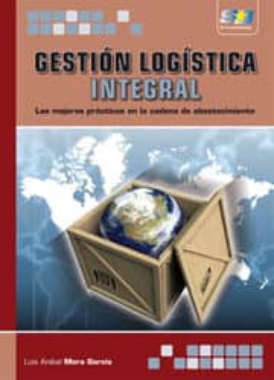 Gestion Logistica Integral: Las Mejores Practicas En La Cadena De Abas