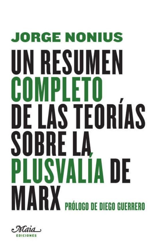 Un Resumen Completo De Las Teorías Sobre La Plusvalía De Marx