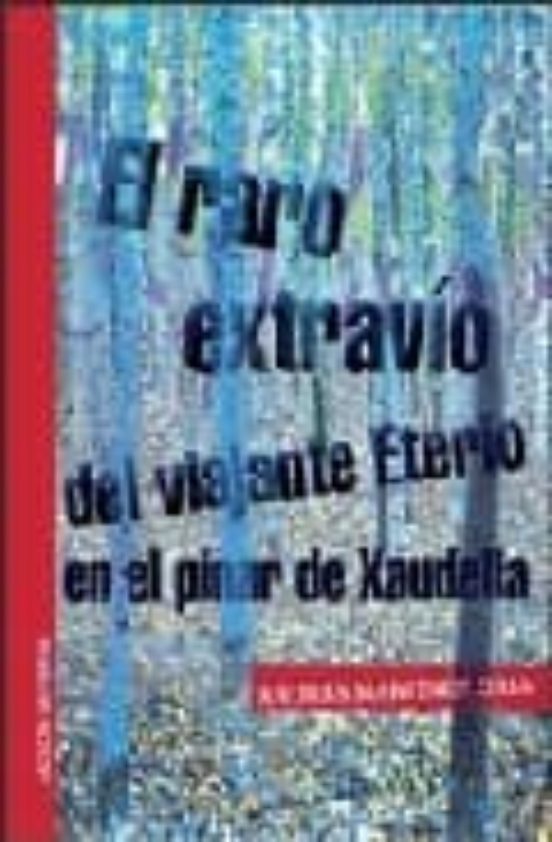 Raro Extravio Del Viajante Eterio En El Pinar De Xaudella