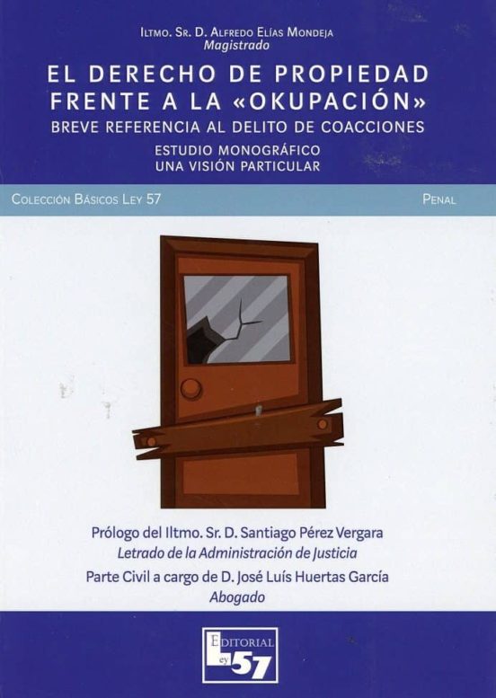 El Derecho De Propiedad Frente A La Okupación