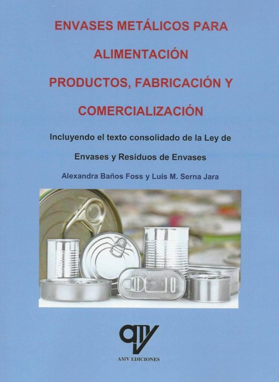 Envases Metalicos Para Alimentacion: Productos Fabricacion Y Comercial