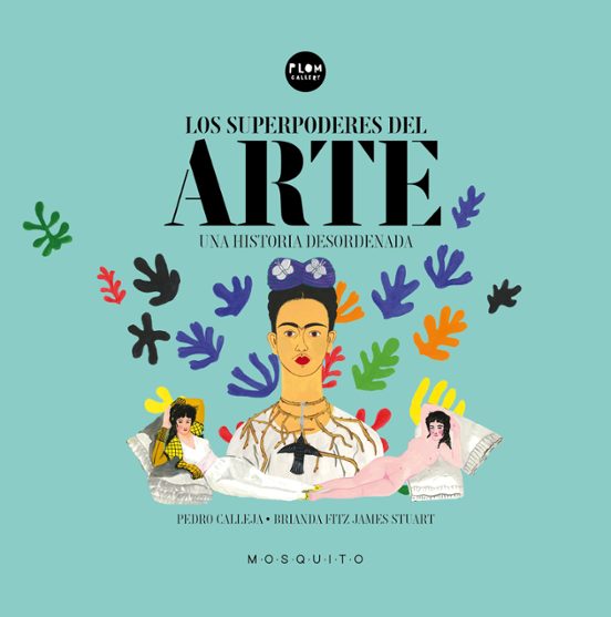 Los Superpoderes del Arte: Una Historia Desordenada