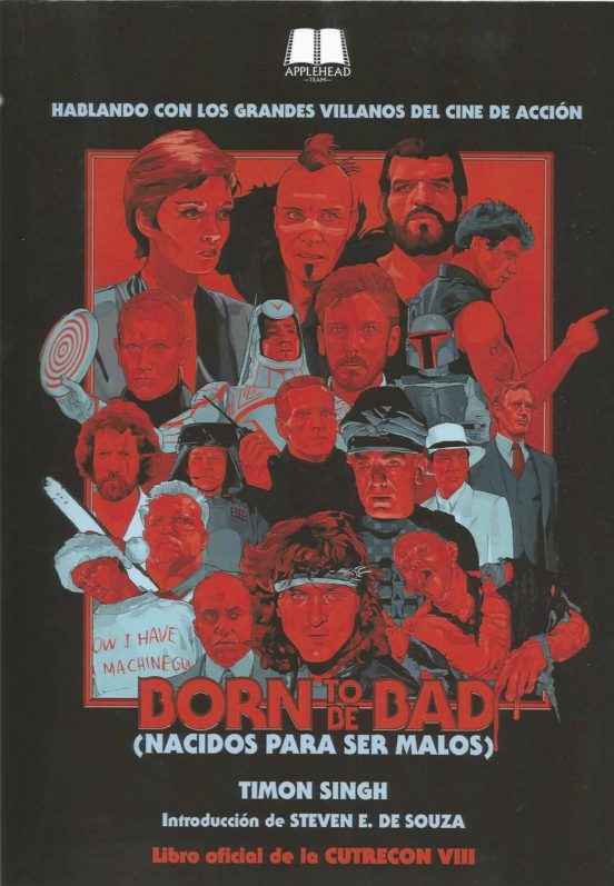 Born to Be Bad: Hablando con los Granes Villanos del Cine de Accion