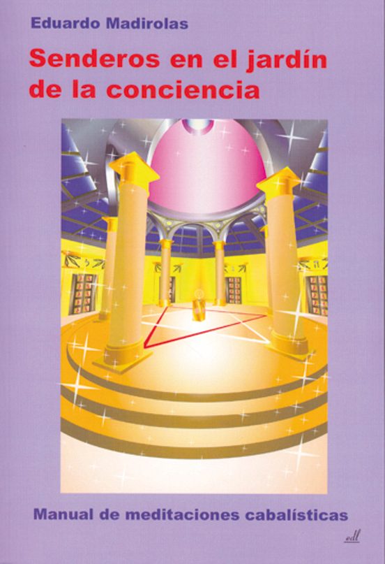 Senderos En El Jardin De La Conciencia: Manual De Meditaciones Ca Bali