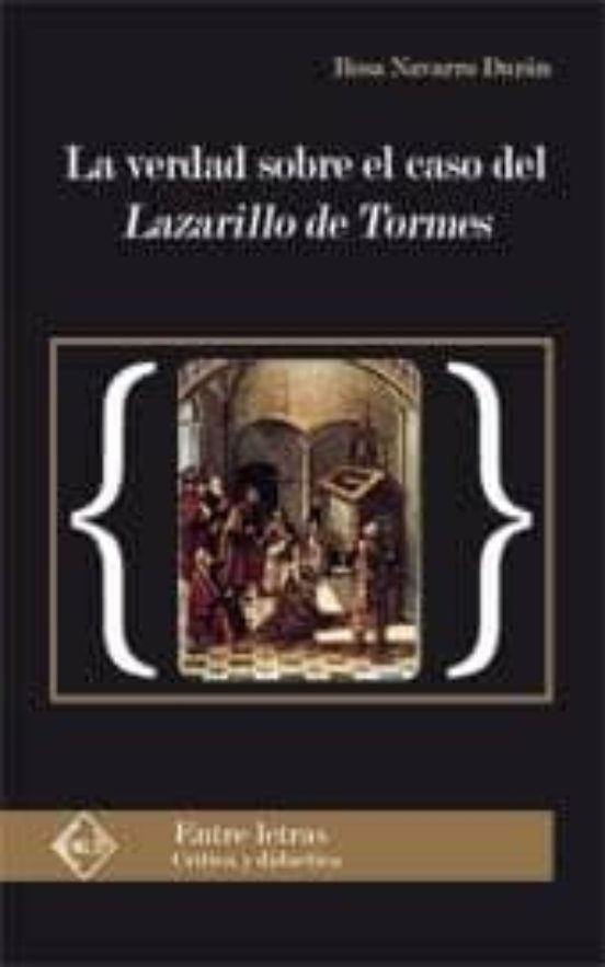 La Verdad Sobre El Caso Del Lazarillo