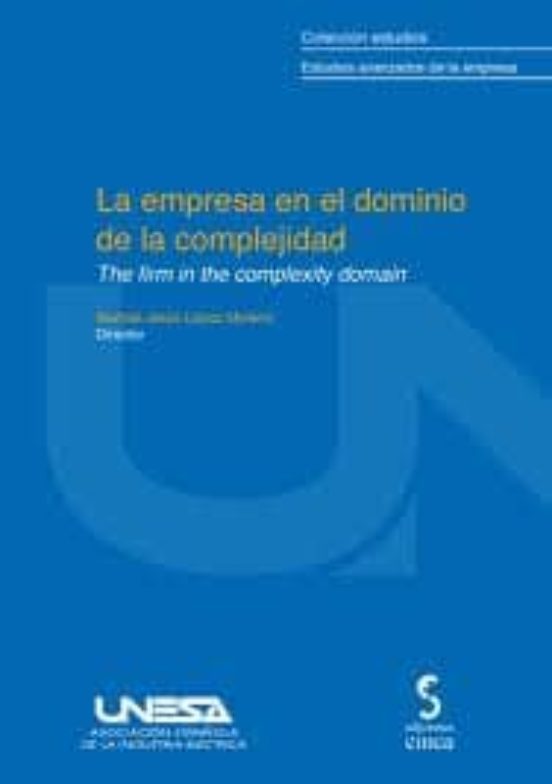 Empresa en el Dominio de la Complejidad: The Firm in the Complexi Ty D