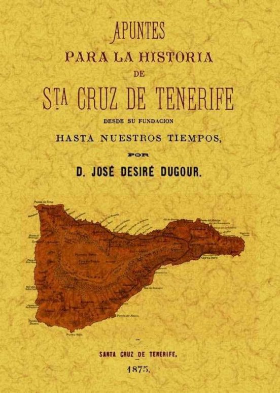 Apuntes Para La Historia De Santa Cruz De Tenerife