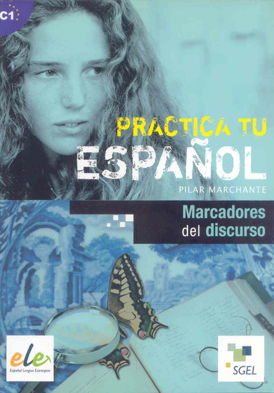 Practica Tu Español: Marcadores Del Discurso