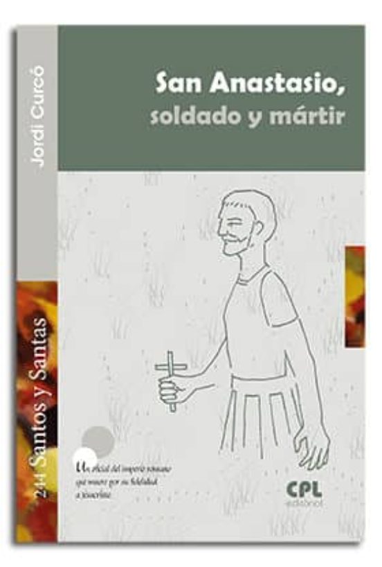 San Anastasio Soldado Y Martir