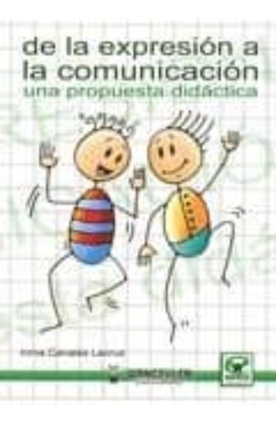 De La Expresion A La Comunicacion: Una Propuesta Didactica
