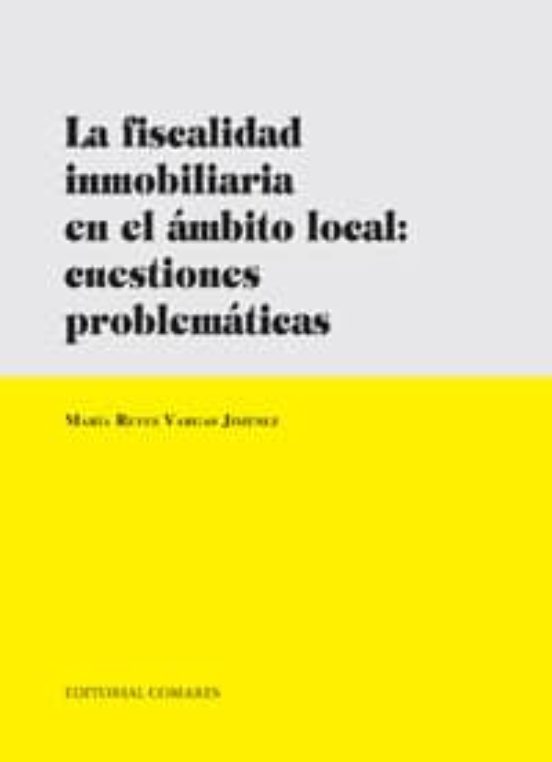 Fiscalidad Inmobiliaria En El Ambito Local: Cuestiones Problemati Cas