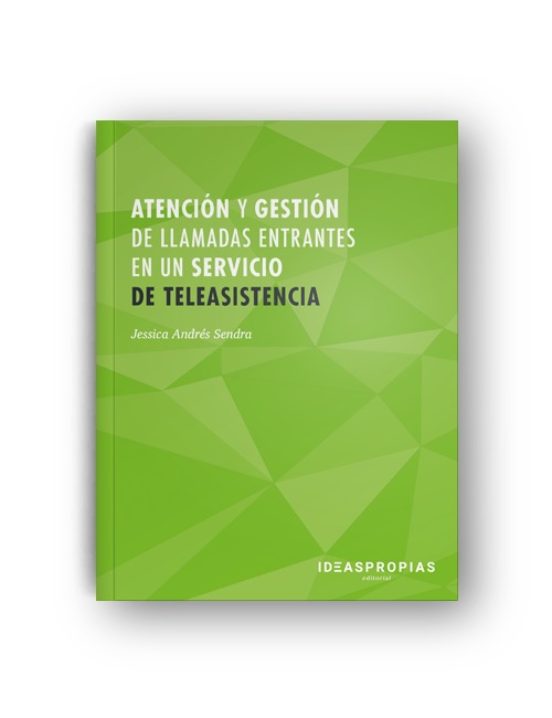 Atención Y Gestión De Llamadas Entrantes En Un Servicio De Teleasistencia