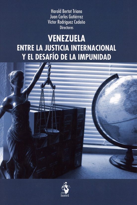 Venezuela. Entre la justicia internacional y el desafío de la impunidad
