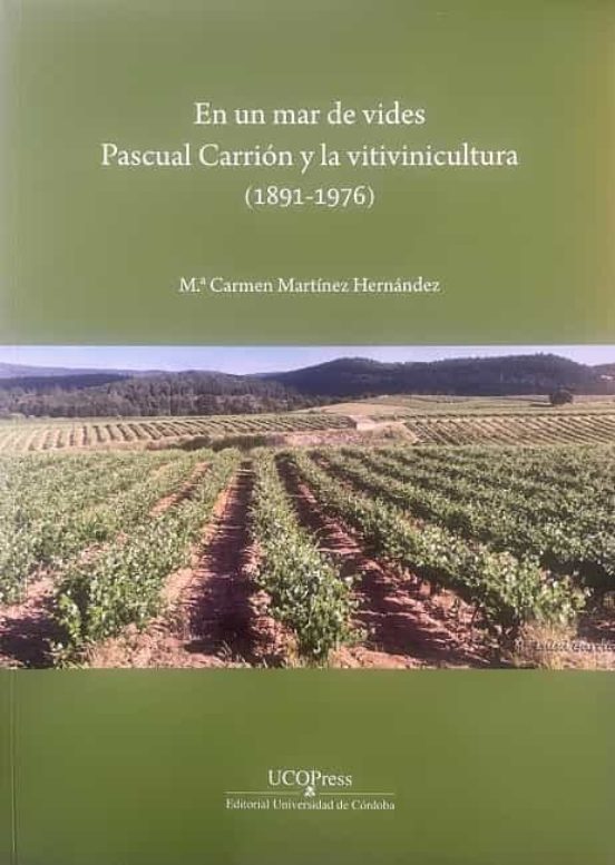 En Un Mar De Vides Pascual Carrion Y La Vitinicultura
