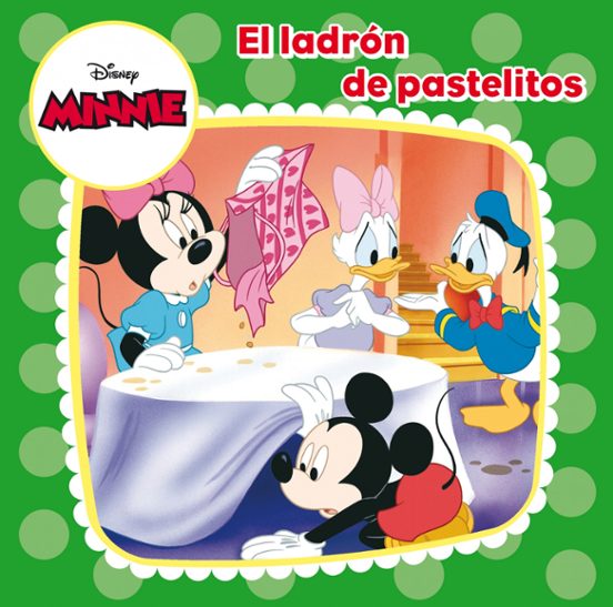 Minnie Mousse: Cuento: Minnie Y El Ladron De Pastelitos