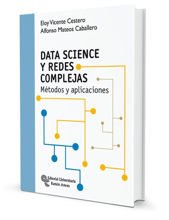 Data Science Y Redes Complejas: Métodos Y Aplicaciones