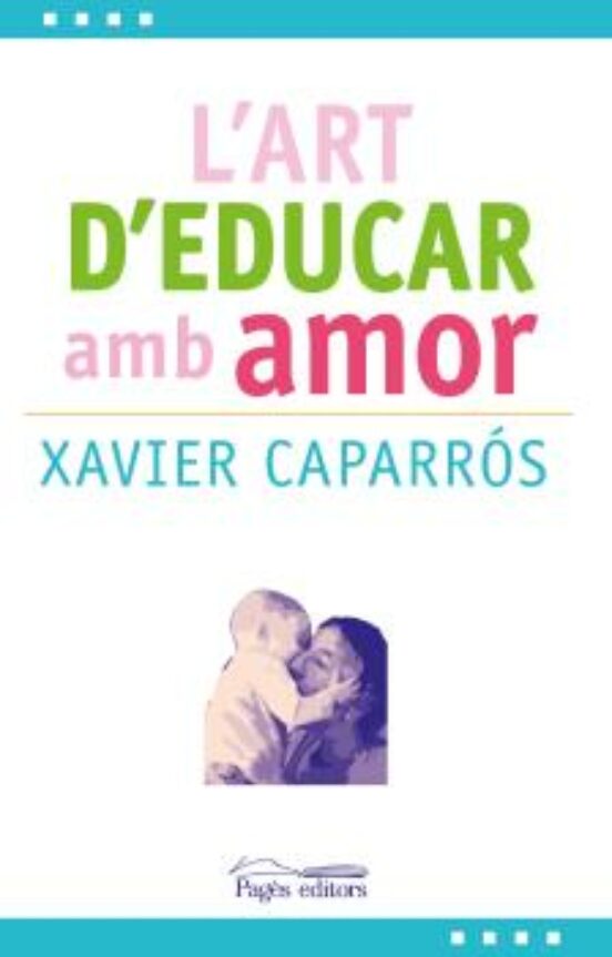 L Art D Educar Amb Amor