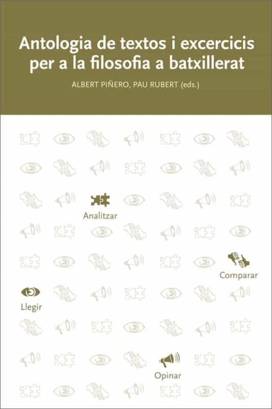 Antologia De Textos I Exercicis Per A La Filosofia A Batxillerat