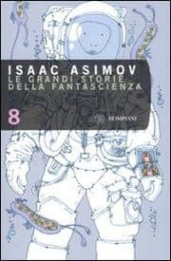Le Grandi Storie Della Fantasienza. Vol. 8