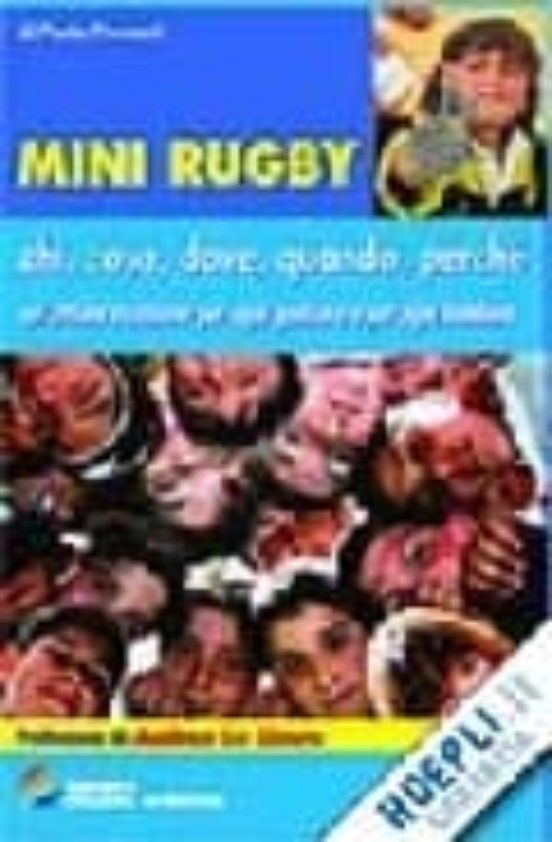 Mini Rugby. Chi Cosa Dove Quando Perche
