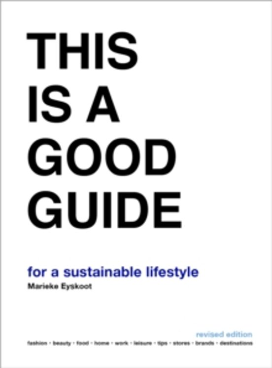 This Is A Good Guide - For A Sustainable Lifestyle