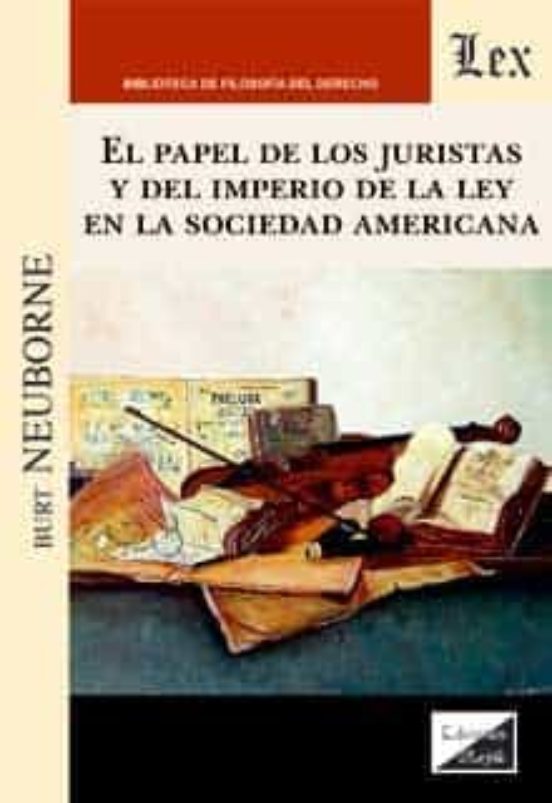 El Papel De Los Juristas Y Del Imperio De La Ley En La Sociedad Americ