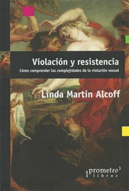 Violacion Y Resistencia: Como Comprender Las Complejidades De La Viola